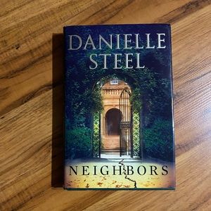 Danielle Steel  Hardback Novel “NEIGHBORS”